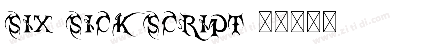 Six Sick Script 3字体转换
